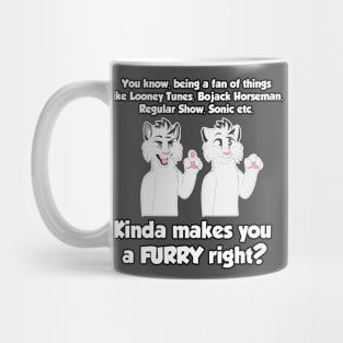 You're a Furry Mug